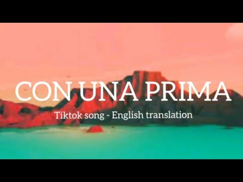 Con Una Prima (tiktok song) - English translation | Los del Fino x Ingrid Laien || Chill MOOD