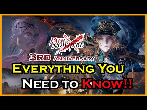 Everything you need to know about Path to Nowhere 3rd anniversary!!
