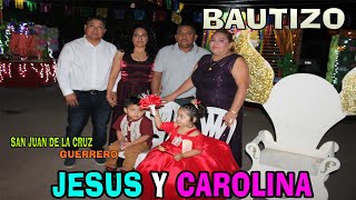 SAN.JUAN.DE.LA.CRUZ.GUERRERO.BAUTIZO.DE.JESUS.Y.CAROLINA