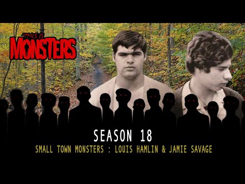 Small Town Monsters : Louis Hamlin & Jamie Savage