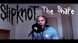 The Shape - Slipknot (Vocal Cover)
