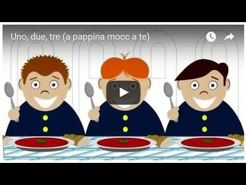 Uno, due, tre (a pappina mocc a te)