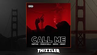 Veethie x Benny x Prince Mula x Bryce - Call Me (Prod. MubzGotBeats) [Thizzler.com Exclusive]