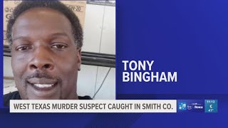 West Texas murder suspect arrested in Smith County
