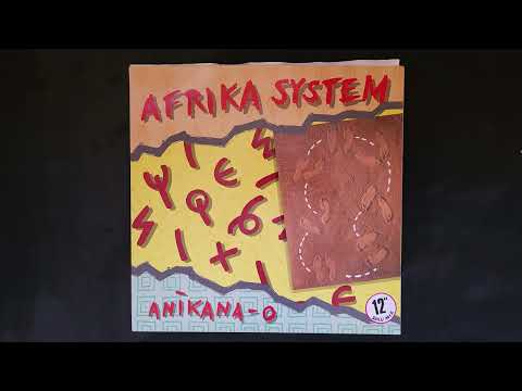 Afrika System - Anikana-O (zulu mix) 1986