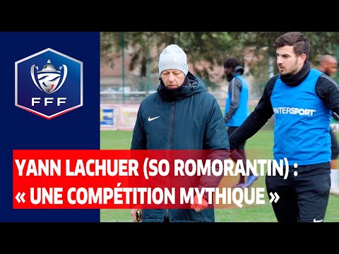 7e tour : Yann Lachuer (SO Romorantin) : "Une compétition mythique" I Coupe de France 2020-2021