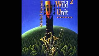 Cantania - Michel Cusson - Wild Unit 2