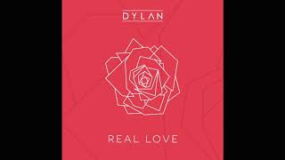 DYLAN - Real Love (Buzz William Remix)