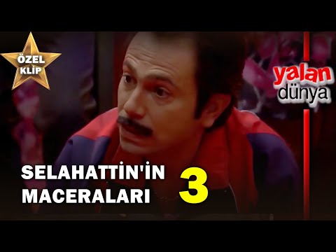 Selahattin'in Maceraları 3! - Yalan Dünya Özel Klip