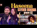 Haseena | Kayden Sharma | MTV Hustle 03 | The Sorted Reviews