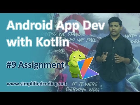 9 Android Application Development with Kotlin Assignment