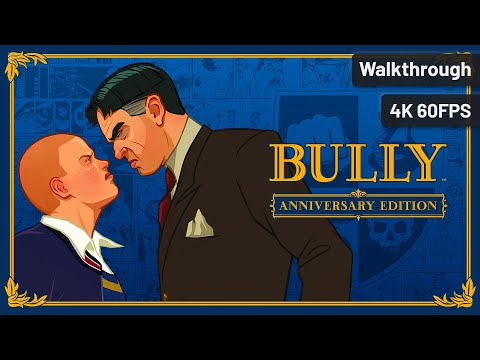 Bully: Scholarship Edition┆Full Walkthrough┆No Commentary┆4K60FPS