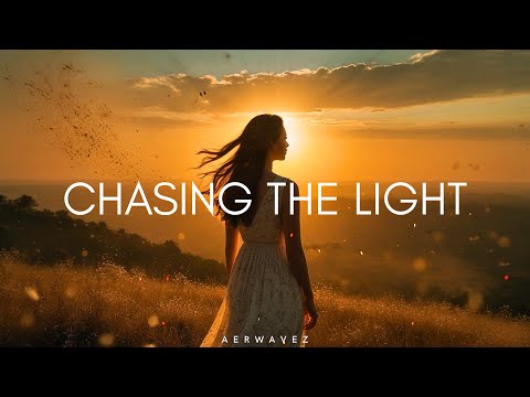Chasing The Light - Emotional Progressive House | Aerwavez Music