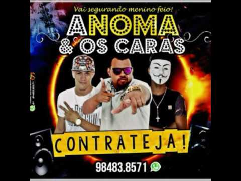 Anoma E Os Caras - Confronto (🖕 Faz O Sinalzinho Da fuleragem🖕)