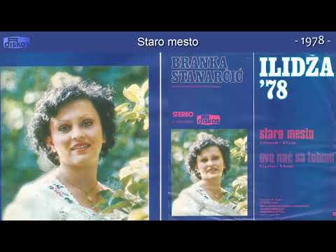 Branka Stanarcic - Staro mesto - (Audio 1978)