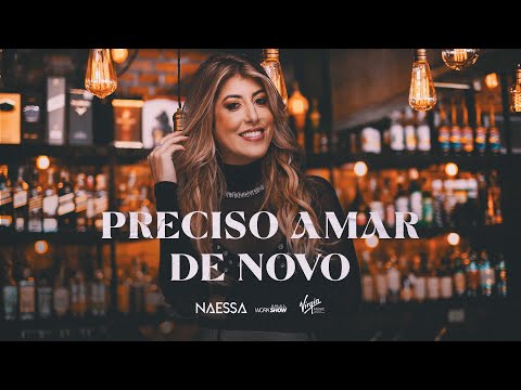 Naessa - Preciso Amar Denovo