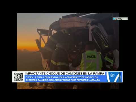 IMPACTANTE CHOQUE DE CAMIONES EN LA PAMPA