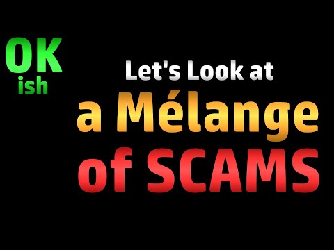 Let's Look at a Mélange of Scams (Scam Awareness AND Scambaiting)