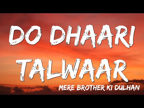 Do Dhaari Talwaar | Mere Brother Ki Dulhan |  Katrina Kaif, Imran Khan, Ali Zafar, Tara ( Lyrics )