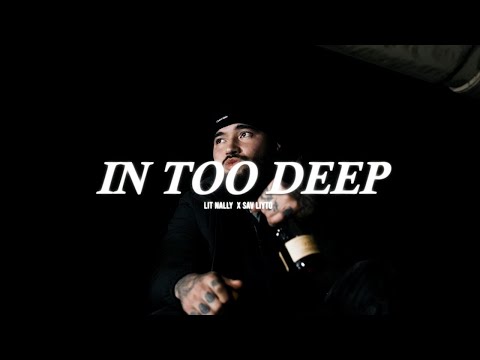 lit nally x sav lito - In Too Deep (Official Music Video) S&E by @Babypicassofilms