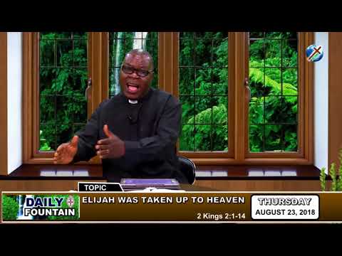 DAILY FOUNTAIN OF AUGUST 23, 2018 - VEN. EMMANUEL O. AGBAWE Ph.D