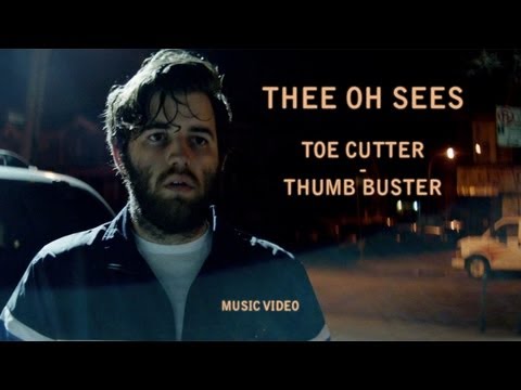 Thee Oh Sees - "Toe Cutter - Thumb Buster"(Official Music Video)
