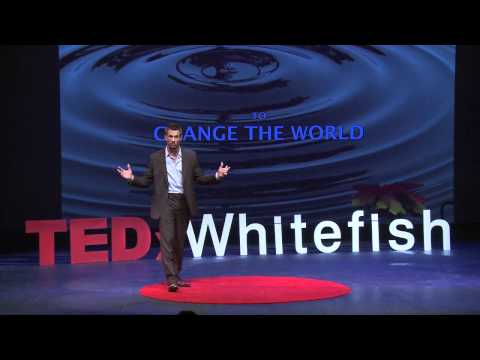 Can one person change the world: Doug Clerget at TEDxWhitefish