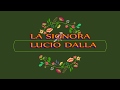 LA SIGNORA   LUCIO DALLA