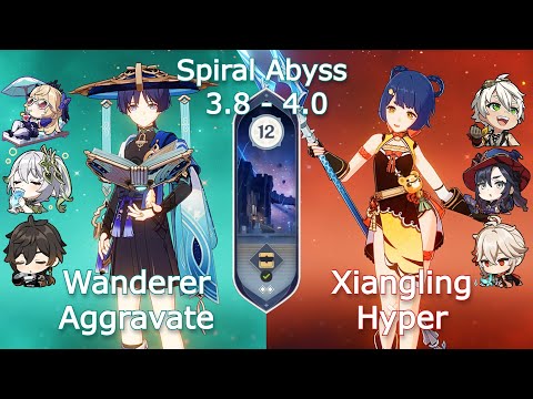 C0 Wanderer Aggravate x C4 Xiangling Hypercarry - Spiral Abyss 4.0 (3.8) | Floor 12 | Genshin Impact