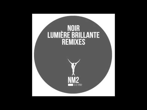 Noir - Lumiere Brilliante (Kris Davis Remix) - NM2