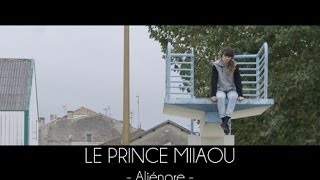 Le Prince Miiaou - Aliénore (extrait 1/6 de l'album 'where is the queen?') Teaser #1