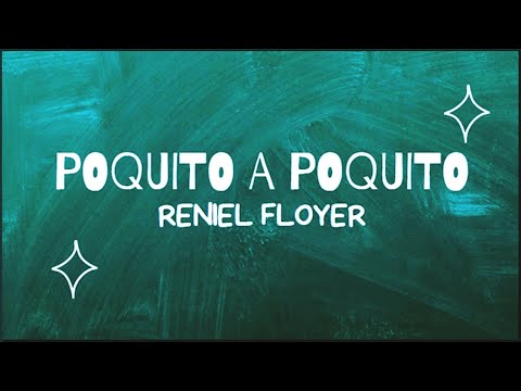 Poquito a poquito - Reniel Floyer (Video lirycs)