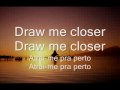 Hillsong United Draw Me Closer Tradução Em Português