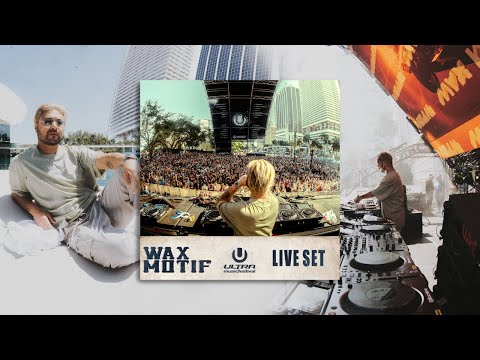 WAX MOTIF LIVE @ ULTRA MIAMI 2022