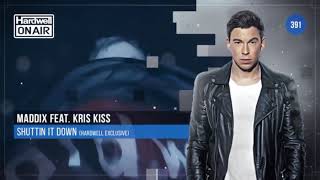 Maddix Feat. Kris Kiss - Shuttin It Down