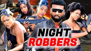 NIGHT ROBBERS  SILVESTER MADU  NANCY ISIME  ESTHER