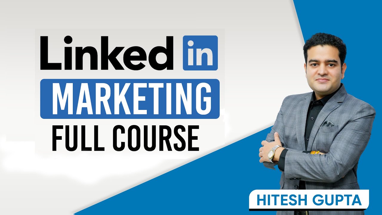 LinkedIn Marketing Full Course