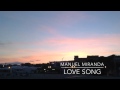 Manuel Miranda - Love Song (2015 version) 