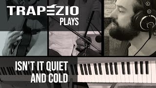 Trapézio plays | Gentle Giant - Isn&#39;t It Quiet and Cold (cover)