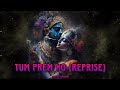 TUM PREM HO TUM PREET HO (Lyrics)- Reprise | Mohit Lalwani | Bharat Kamal