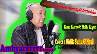 Download lagu Jangan Lagi Kau Menangis Untukku || Rano Karno & Nella Regar  || Cover : Didik Suhu & Novi mp3