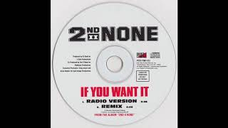 2nd II None - If You Want It (Radio Version)
