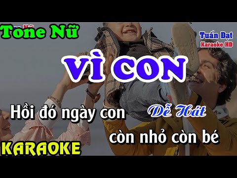 Vì Con- Karaoke tone nũ hạ tone dễ hát- Tuấn Đạt Organ