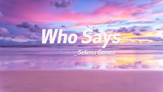 Selena Gomez - Who Says (Lyrics)
