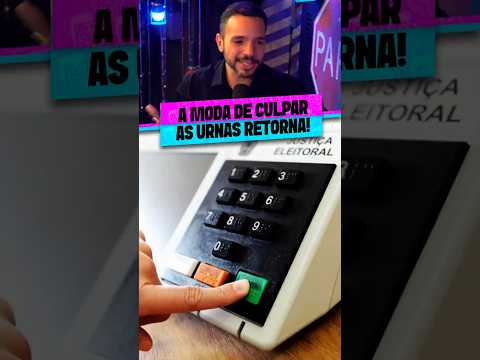 A MODA DE CULPAR AS URNAS RETORNA!