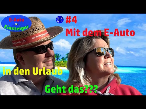 Elektroauto für Einsteiger #4 - Mit dem E-Auto in den Urlaub - geht das???