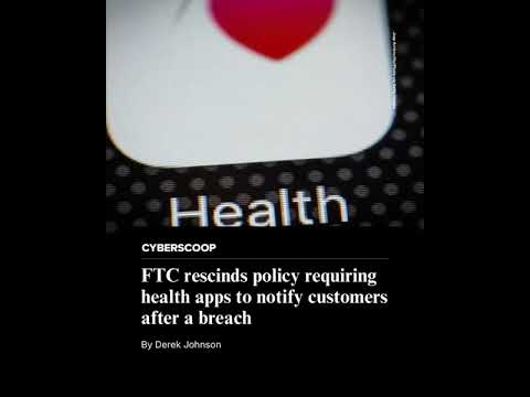 FTC rescinds policy requiring health apps to notify customers ...