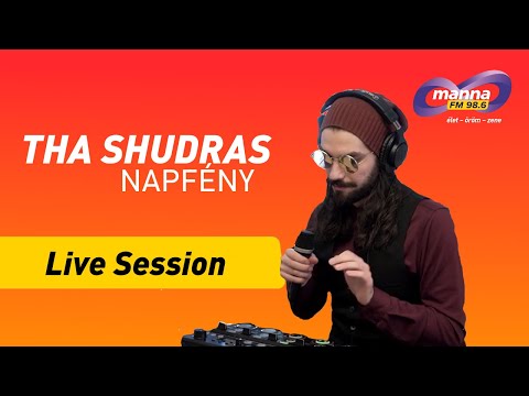 THA SHUDRAS | Napfény (akusztik) | Live Session | Manna FM