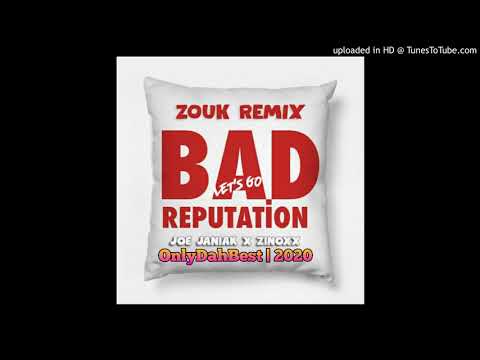 Joe Janiak x DJ Zinoxx - Bad Reputation (Zouk Remix 2020)