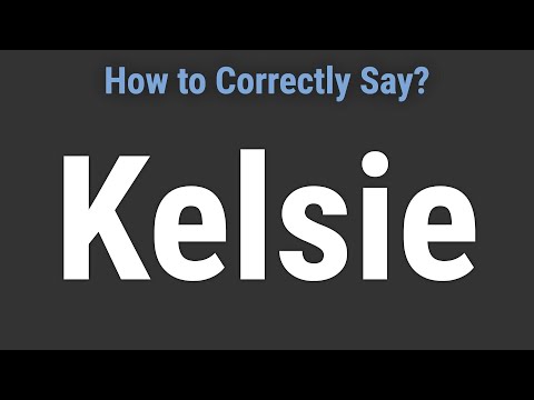 How to Pronounce Name Kelsie (Correctly!)